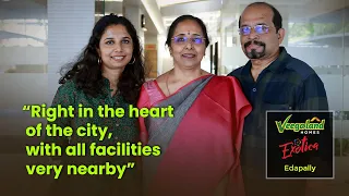 veegaland testimonial, veegaland, apartment testimonial, veegaland homes, flats in kochi