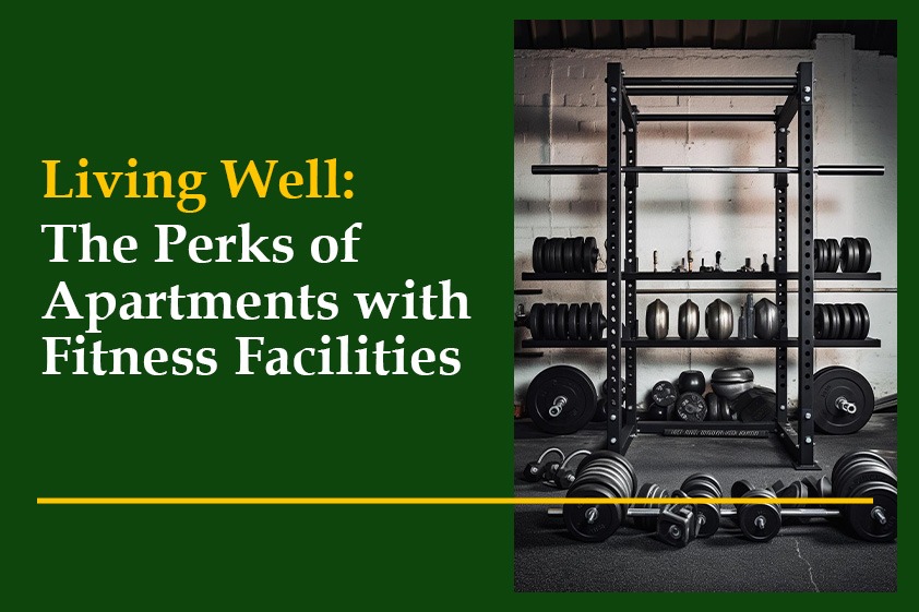 Living Well: The Perks of Apartments with Fitness Facilities<